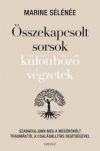 Összekapcsolt sorsok különböző végzetek