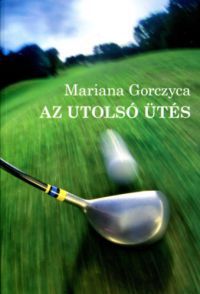 Gorczyca, Mariana - Az utolsó ütés