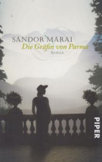 Márai Sándor - Die Gräfin von Parma