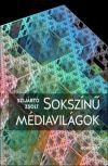 Sokszínű médiavilágok