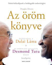 Dalai Láma, Desmond Tutu, Douglas Abrams - Az öröm könyve