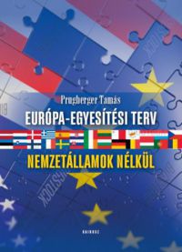 Prugberger Tamás - Európa-egyesítési terv