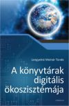 A könyvtárak digitális ökoszisztémája