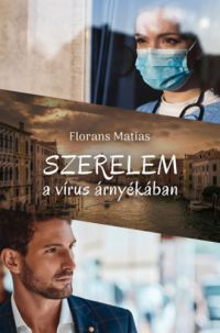 Florans Matias - Szerelem a vírus árnyékában