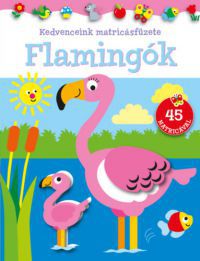  - Kedvenceink matricásfüzete - Flamingók