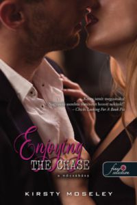 Kirsty Moseley - Enjoying the Chase - A nőcsábász