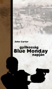 John Carter - Gyilkosság Blue Monday napján