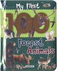  - My First 100 Words - Forest Animals