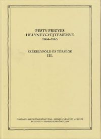  - Pesty Frigyes helynévgyűjteménye 1864–1865 III.