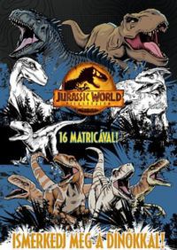  - Jurassic World - Világuralom - Ismerkedj meg a dínókkal!