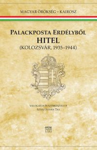 Szász István Tas - Palackposta Erdélyből - Hitel, Kolozsvár, 1935-1944