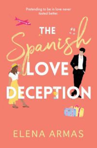 Elena Armas - The Spanish Love Deception