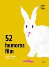 52 humoros film - A Gyalog-galopptól a Die Hard 3-ig