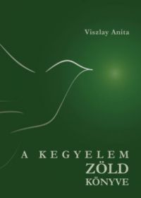 Viszlay Anita - A kegyelem zöld könyve