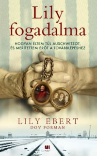 Lily Ebert, Dov Forman - Lily fogadalma - füles, kartonált