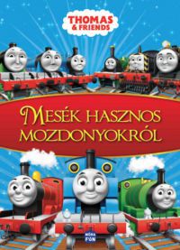  - Thomas & Friends - Mesék hasznos mozdonyokról