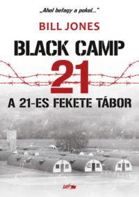 Bill Jones - A 21-es fekete tábor