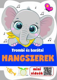 Nagy Emese (szerk.) - Trombi és barátai - Hangszerek