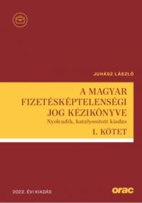 Juhász László - A magyar fizetésképtelenségi jog kézikönyve I-II.