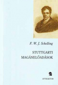 Friedrich Wilhelm Joseph Schelling - Stuttgarti magánelőadások