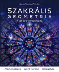 Komáromy Zoltán - Szakrális geometria