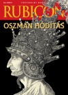 Rubicon - Oszmán hódítás - 2022/11-12.