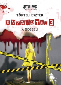 Törteli Eszter - Anyahotel 3.