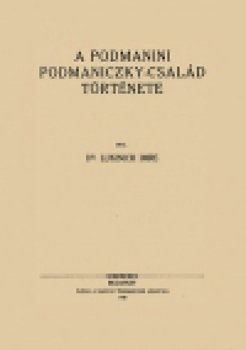 A podmanini Podmaniczky-család története