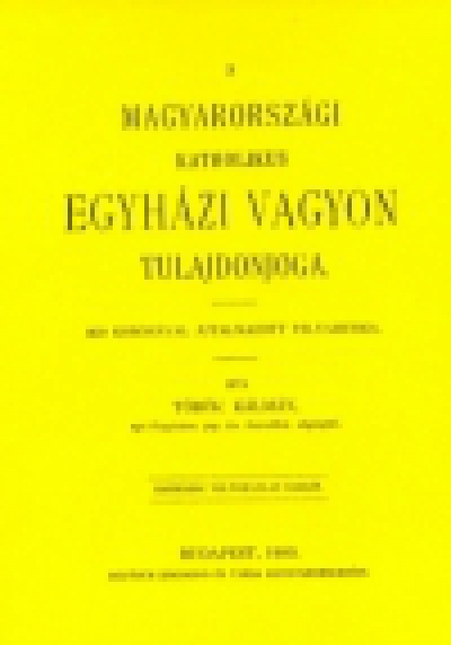 A magyarországi katholikus egyházi vagyon tulajdonjoga