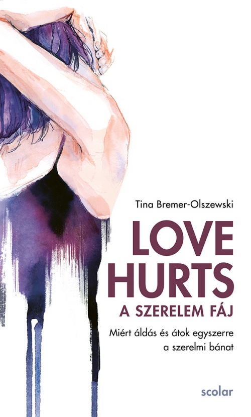 Tina Bremer-Olszewski - Love Hurts - A szerelem fáj