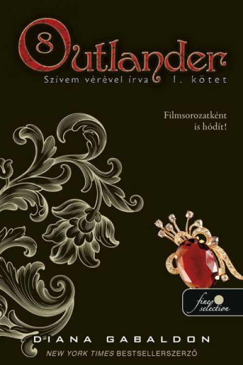 Diana Gabaldon - Outlander 8/1 - Szívem vérével írva - puha kötés