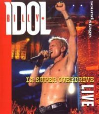  - Billy Idol - In Super Overdrive Live (Blu-ray)