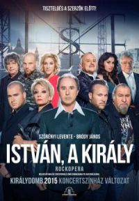 Több rendező - István, a király  - Királydomb 2015 koncertszínház változat (DVD)