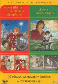 Robert Alvarez - A Hit Óriásai rajzfilmsorozat 2. (DVD) Szent Miklós - A fiú, akiből a Mikulás lett / Ferenc - Assisi lovagja