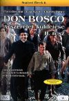 Don Bosco - A szeretet küldetése, 2. rész (DVD)