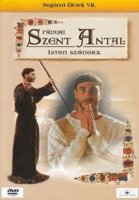 Umberto Marino - Páduai Szent Antal: Isten szónoka (DVD) Sugárzó életek VII. rész