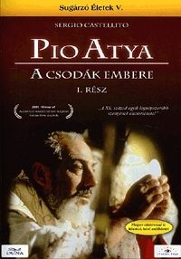 Carlo Carlei - Pio atya - A csodák embere, 1-2. rész (DVD) Sugárzó életek V. rész
