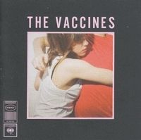  - The Vaccines - What Did You Expect From 