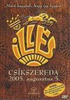 Illés koncert - Csíkszereda 2005. augusztus 5. (DVD) *Antikvár-Kiváló állapotú*