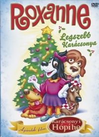 Nem ismert - Roxanne legszebb karácsonya / Karácsonyi hópihe (DVD)