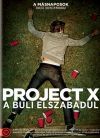 Project X - A buli elszabadul (DVD)