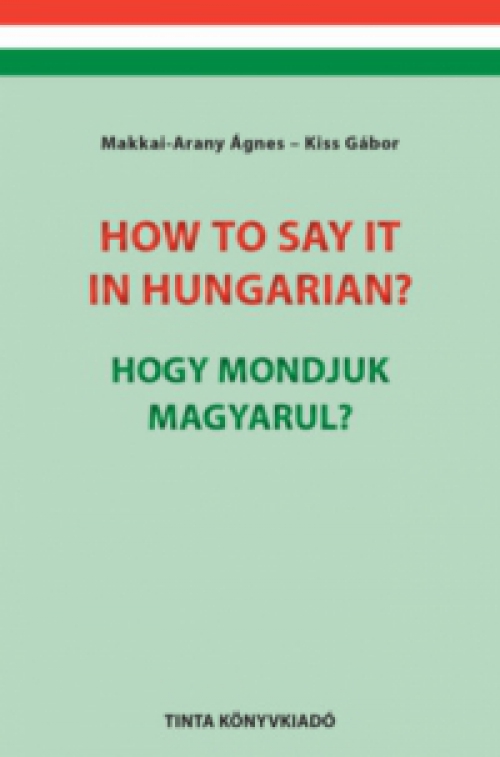 Dr. Kiss Gábor, Makkai Arany Ágnes - How to say it in Hungarian? - Hogy mondjuk magyarul?