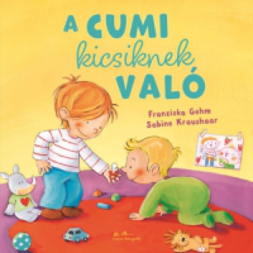 Franziska Gehm - A cumi kicsiknek való