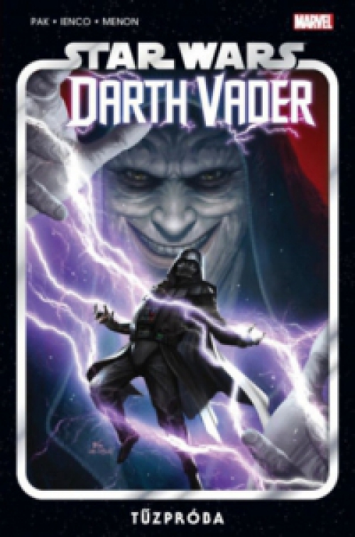 Greg Pak - Star Wars: Darth Vader - Tűzpróba