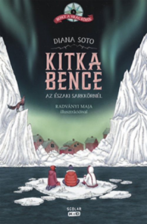 Diana Soto - Kitka Bence az északi sarkkörnél