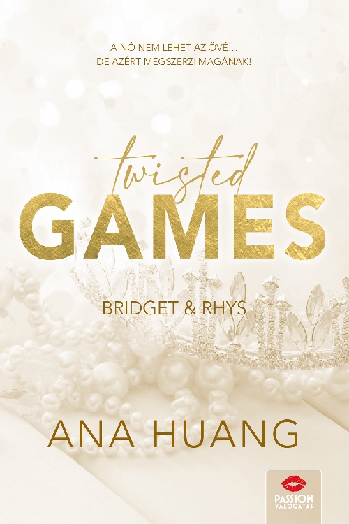 Ana Huang - Twisted Games - Bridget & Rhys - Twisted-sorozat 2. rész