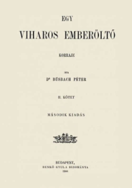 Dr. Búsbach Péter - Egy viharos emberöltő - Korrajz II. kötet