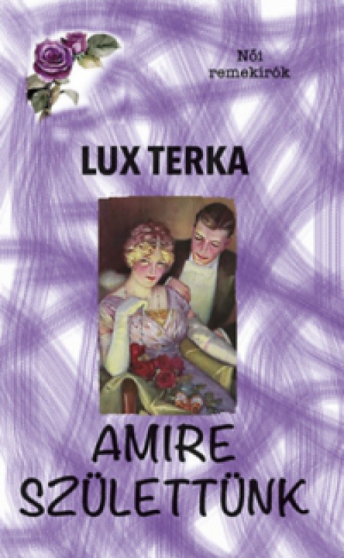 Lux Terka - Amire születtünk