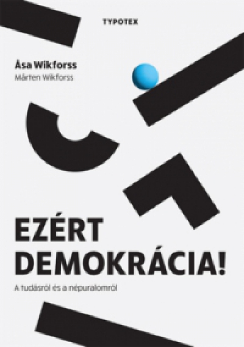 Asa Wikforss, Marten Wikforss - Ezért demokrácia!