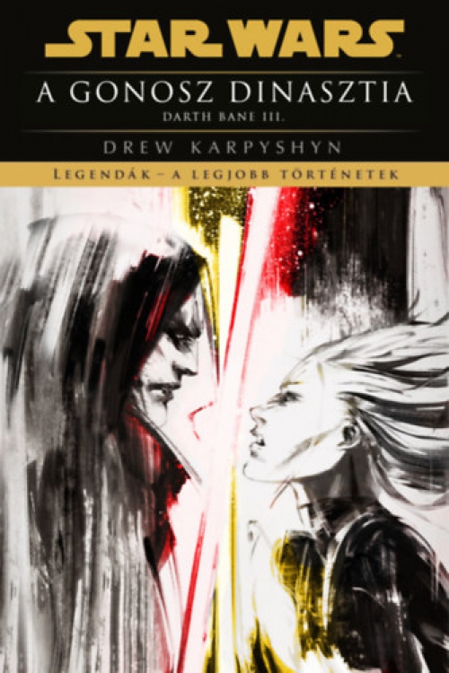 Drew Karpyshyn - Star Wars: A gonosz dinasztia